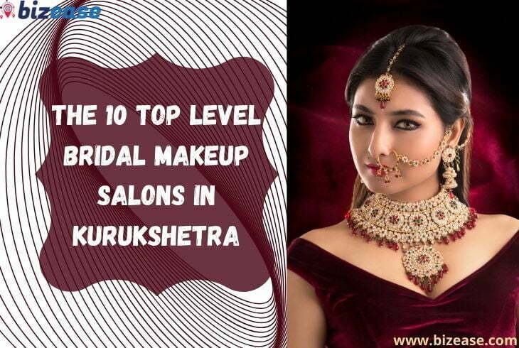 The 10 Top Level Bridal Makeup Salons In Kurukshetra